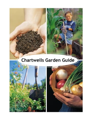 Chartwells Garden Guide

( March 2012 Draft )

 