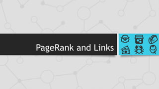 PageRank and Links
 