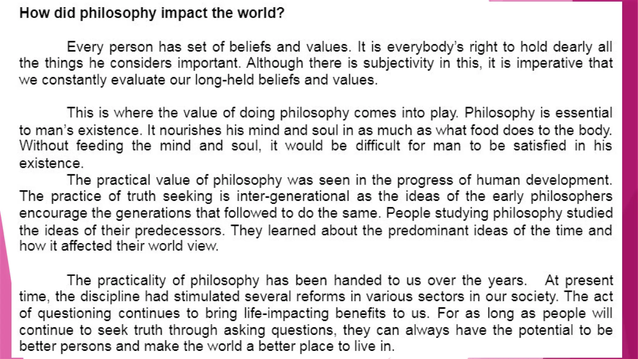 This module will provide you with the importance of philosophy.