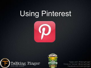 Using Pinterest
 