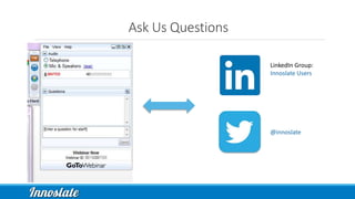Ask Us Questions
LinkedIn Group:
Innoslate Users
@innoslate
 