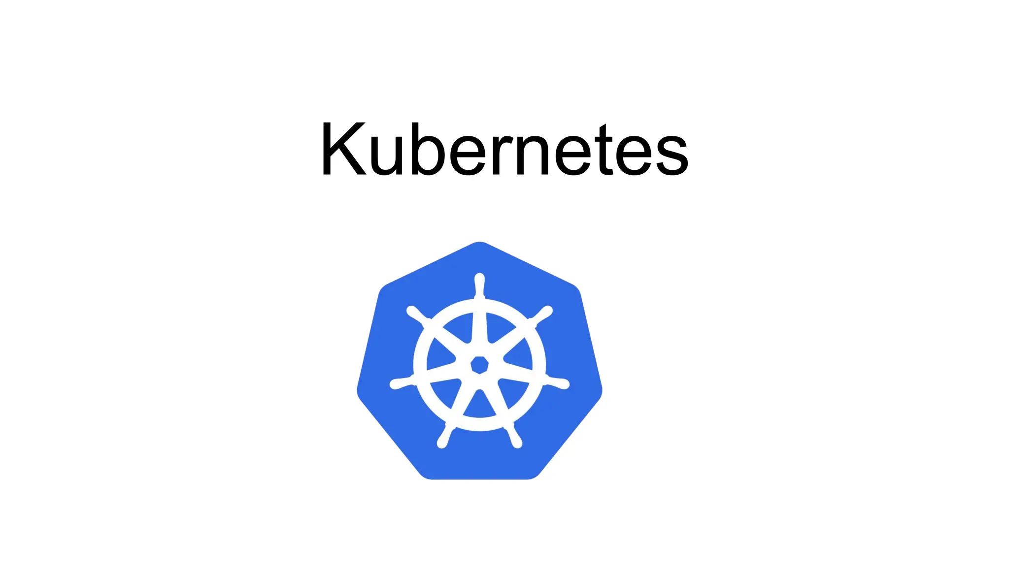 Kubernetes
 