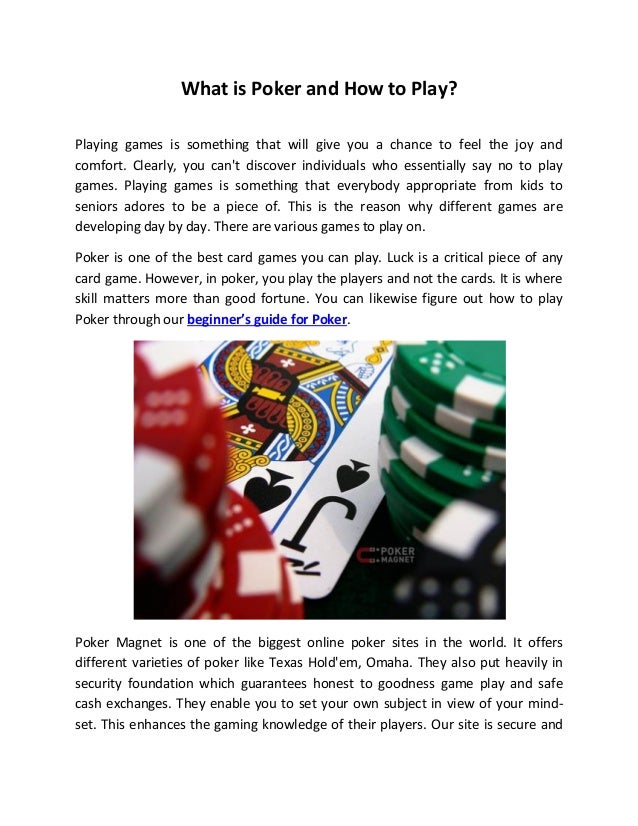 What Is Poker And How To Play What Is Poker And How To Play