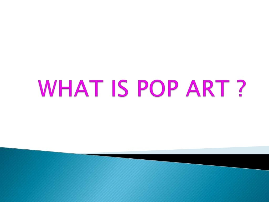 What Is Pop Art what-is-pop-art