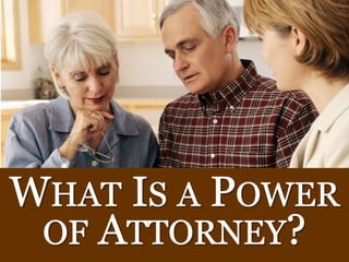 What Is a Power of Attorney?