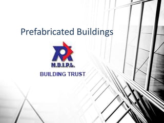 Prefabricated Buildings
 