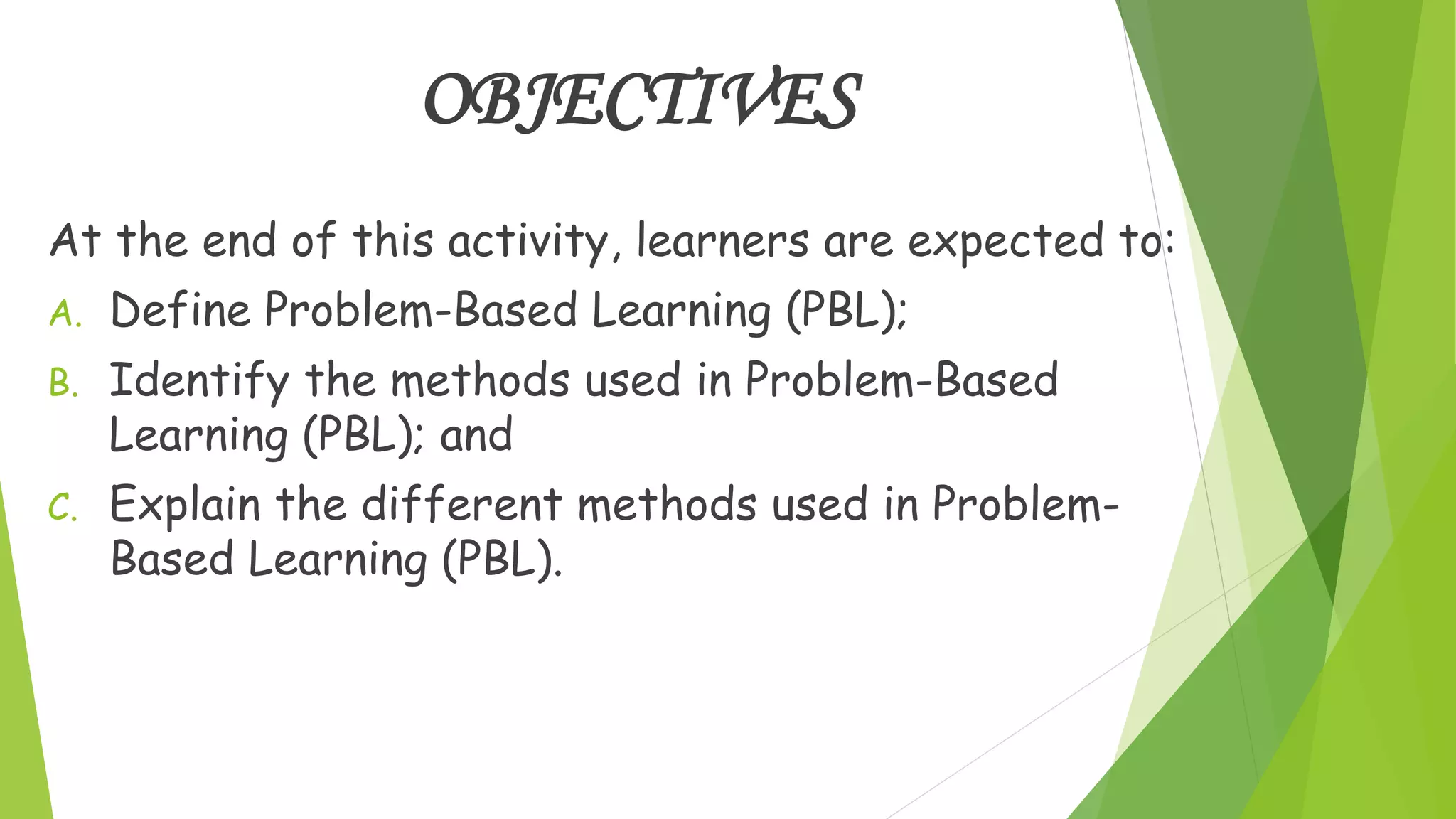 WHAT IS PROBLEM- BASED LEARNING.pptx