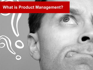 www.brainmates.com.au 5
What is Product Management?
 