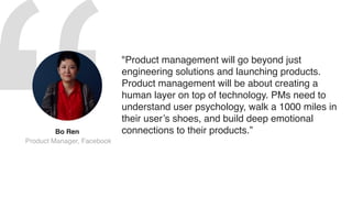 "Product management is still in it's infancy, still
grappling with what the basic responsibilities of
the role in technolo...