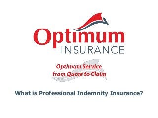 What is Professional Indemnity Insurance?

 