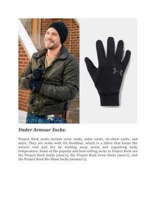 Under Armour Socks:
Project Rock socks include crew socks, ankle socks, no-show socks, and
more. They are made with UA HeatGear, which is a fabric that keeps the
wearer cool and dry by wicking away sweat and regulating body
temperature. Some of the popular and best-selling socks in Project Rock are
the Project Rock Socks (men’s), the Project Rock Crew Socks (men’s), and
the Project Rock No-Show Socks (women’s).
 