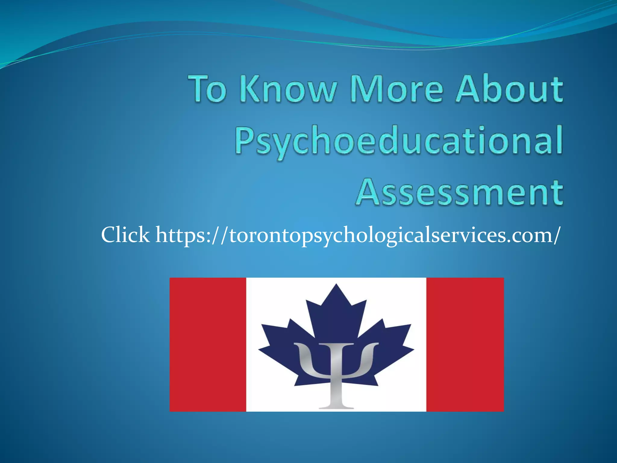 Click https://torontopsychologicalservices.com/