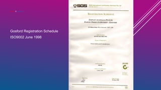 WHAT IS QUALITY?
Gosford Registration Schedule
ISO9002 June 1998
 