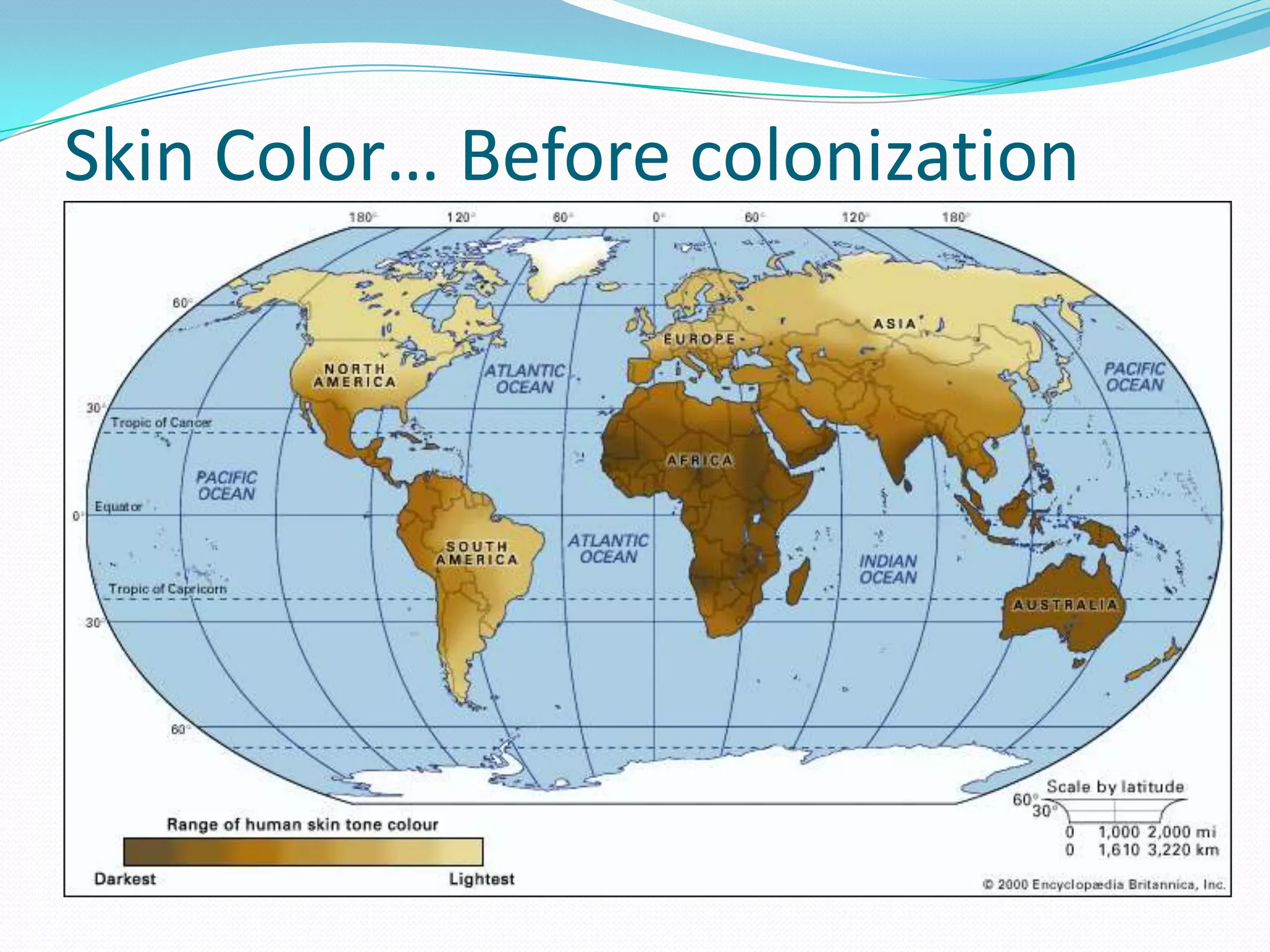 Skin Color… Before colonization