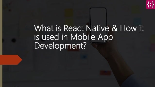 What is React Native & How it
is used in Mobile App
Development?
 