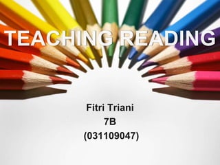 Fitri Triani
      7B
(031109047)
 