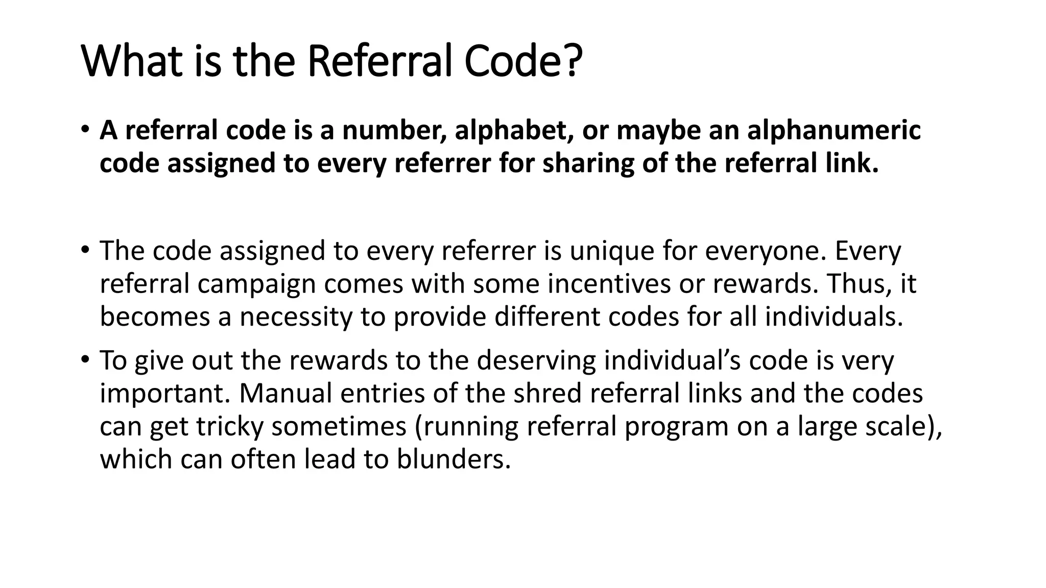 What is meant by Referral Code?