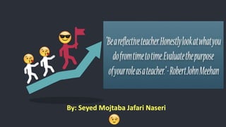 What is reflective teaching?