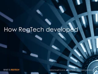 How RegTech developed
 