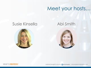 Meet your hosts…
Susie Kinsella Abi Smith
 