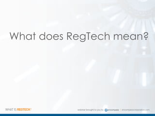 What does RegTech mean?
 
