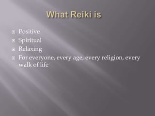    Positive
   Spiritual
   Relaxing
   For everyone, every age, every religion, every
    walk of life
 