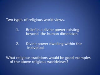 • Characteristics of religions
– Beliefs and believers.
– Sacred texts and writings
– Ethics
– Rituals and ceremonies.

 