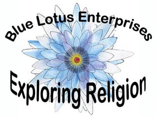 Blue Lotus Enterprises Exploring Religion 