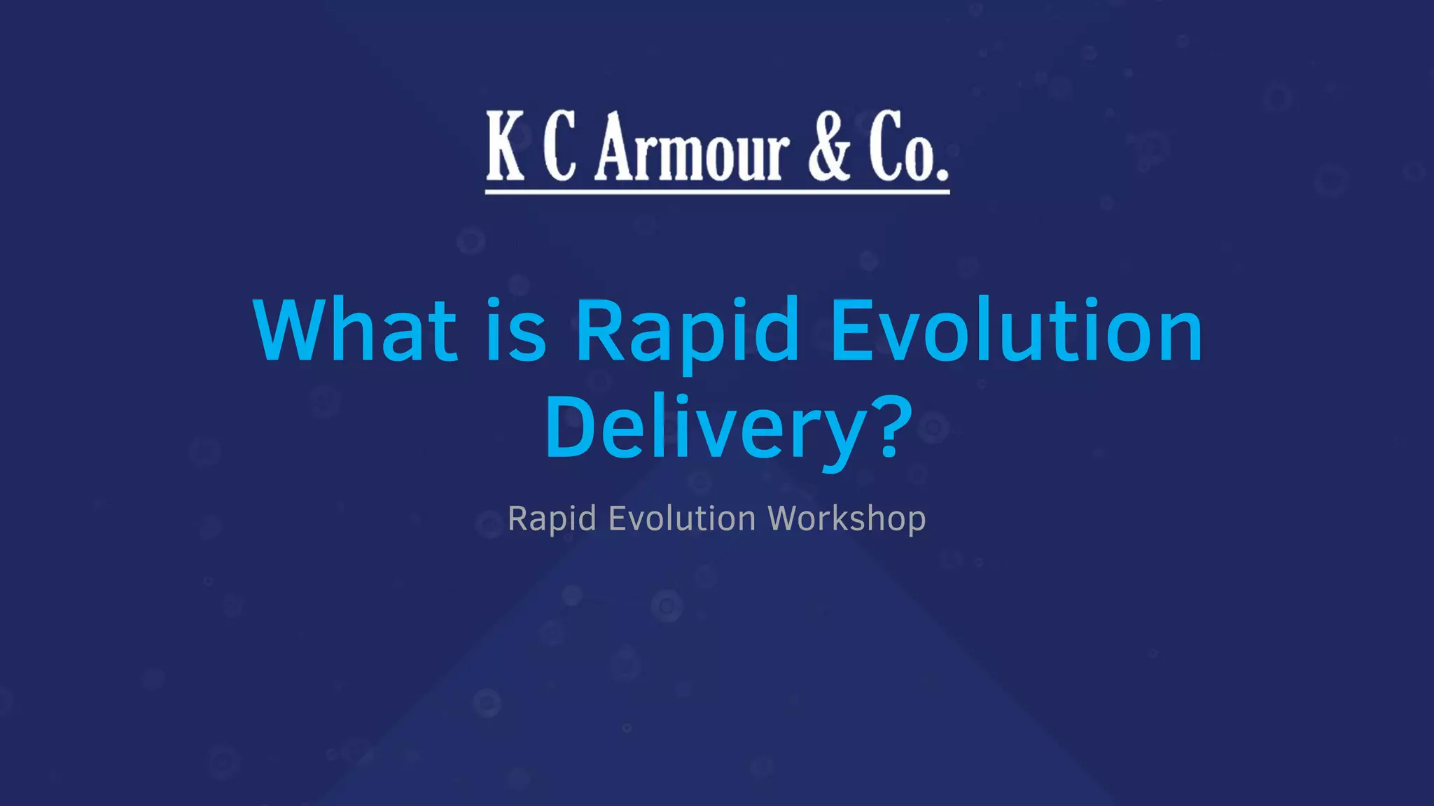 What is Rapid Evolution Delivery PPT