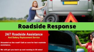 Roadside ResponseRoadside Response
 