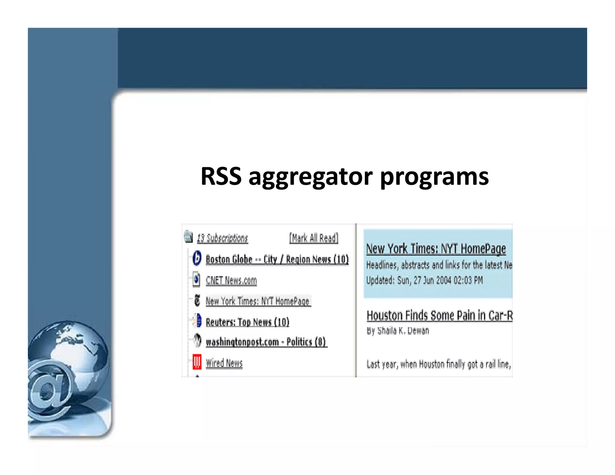 RSS aggregator programs
 