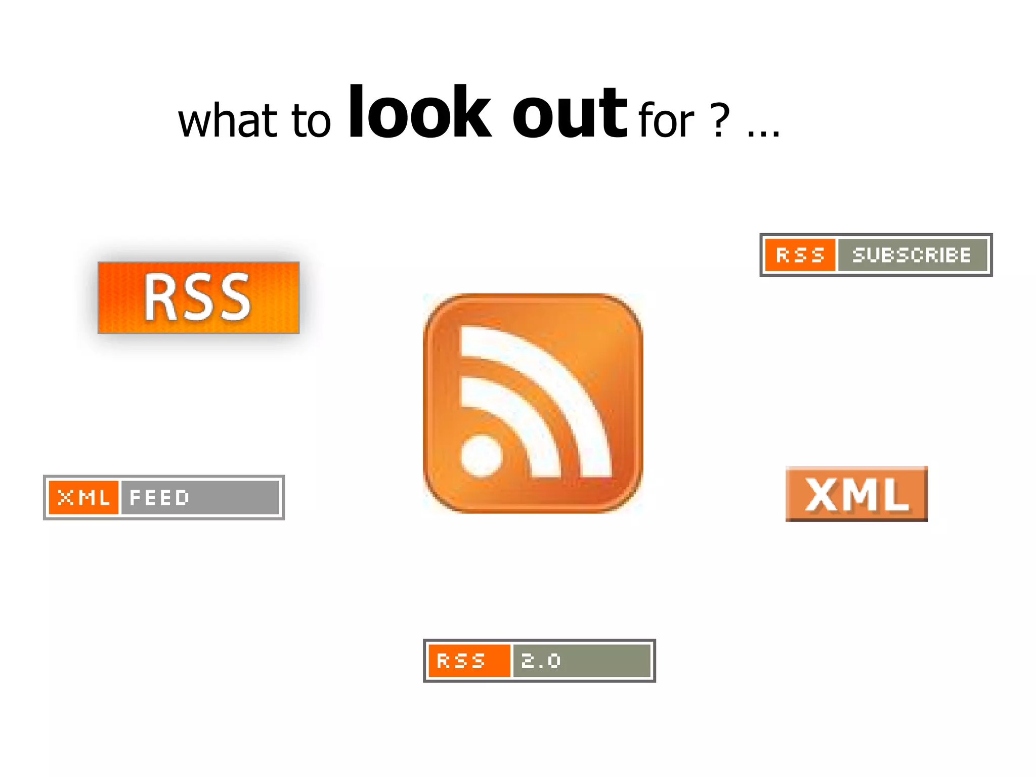 what to  look out  for ? … 