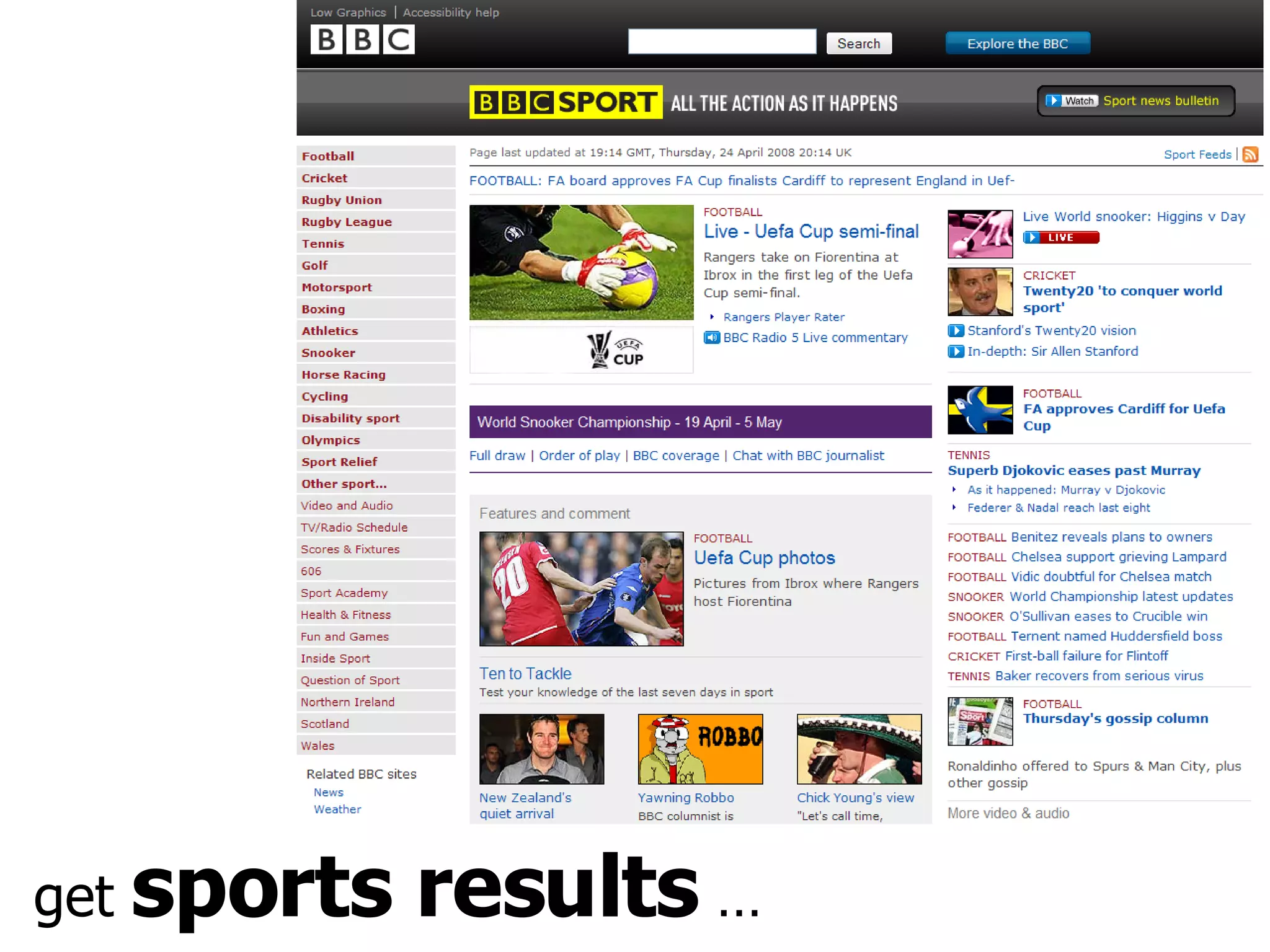 get  sports results  … 