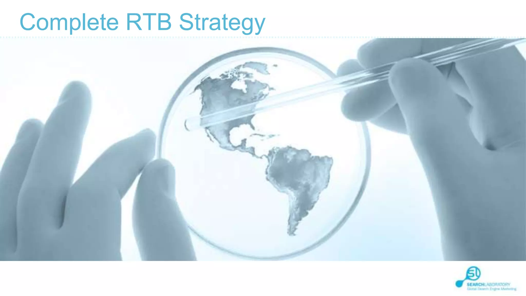 Complete RTB Strategy

 