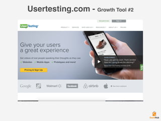 Usertesting.com - Growth Tool #2
 