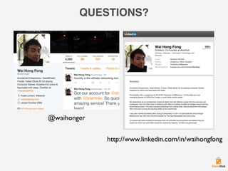 QUESTIONS?
http://www.linkedin.com/in/waihongfong
@waihonger
 