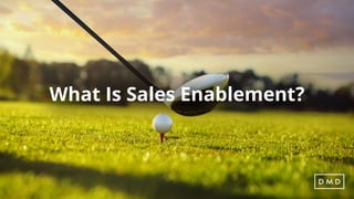 What Is Sales Enablement?
 