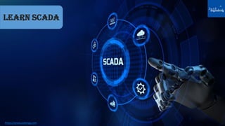 Learn SCADA
https://www.justengg.com
 