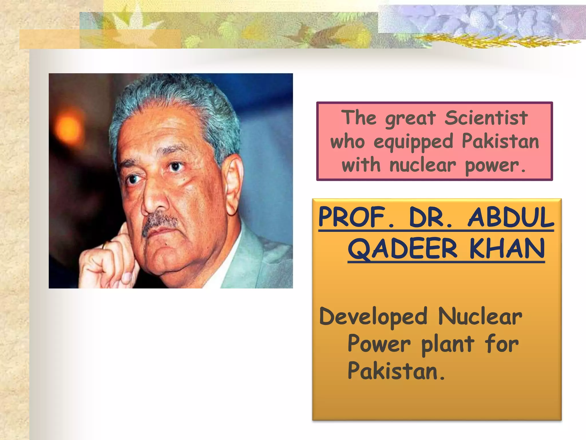 JABIR IBN
HAYYAN
He is called the
father of
alchemy.
He invented methods
for the
preparation of
acids and lead.
 