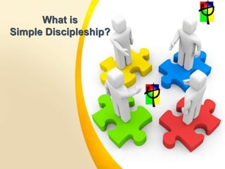 What is
Simple Discipleship?
 