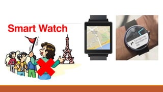 Smart Watch
 
