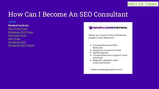 How Can I Become An SEO Consultant
Related Contents:
SEO Press Plugin
Wordpress SEO Plugin
SEOpress Plugin
SEO Press
Wordpress SEO
Wordpress SEO Plugins
VISIT US TODAY
 