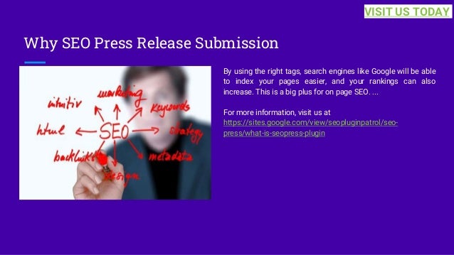 Why SEO Press Release Submission
By using the right tags, search engines like Google will be able
to index your pages easier, and your rankings can also
increase. This is a big plus for on page SEO. ...
For more information, visit us at
https://sites.google.com/view/seopluginpatrol/seo-
press/what-is-seopress-plugin
VISIT US TODAY
 
