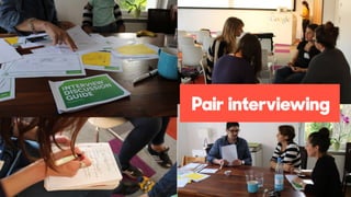 xc
Interview in pairsxc
Pair interviewing
 