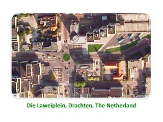 Die Laweiplein, Drachten, The Netherland 