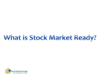 What is Stock Market Ready? 