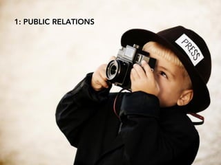 1: PUBLIC RELATIONS
 