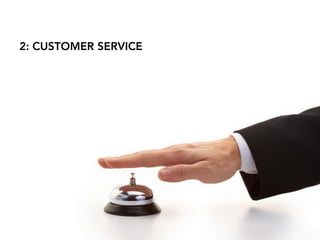 2: CUSTOMER SERVICE
 