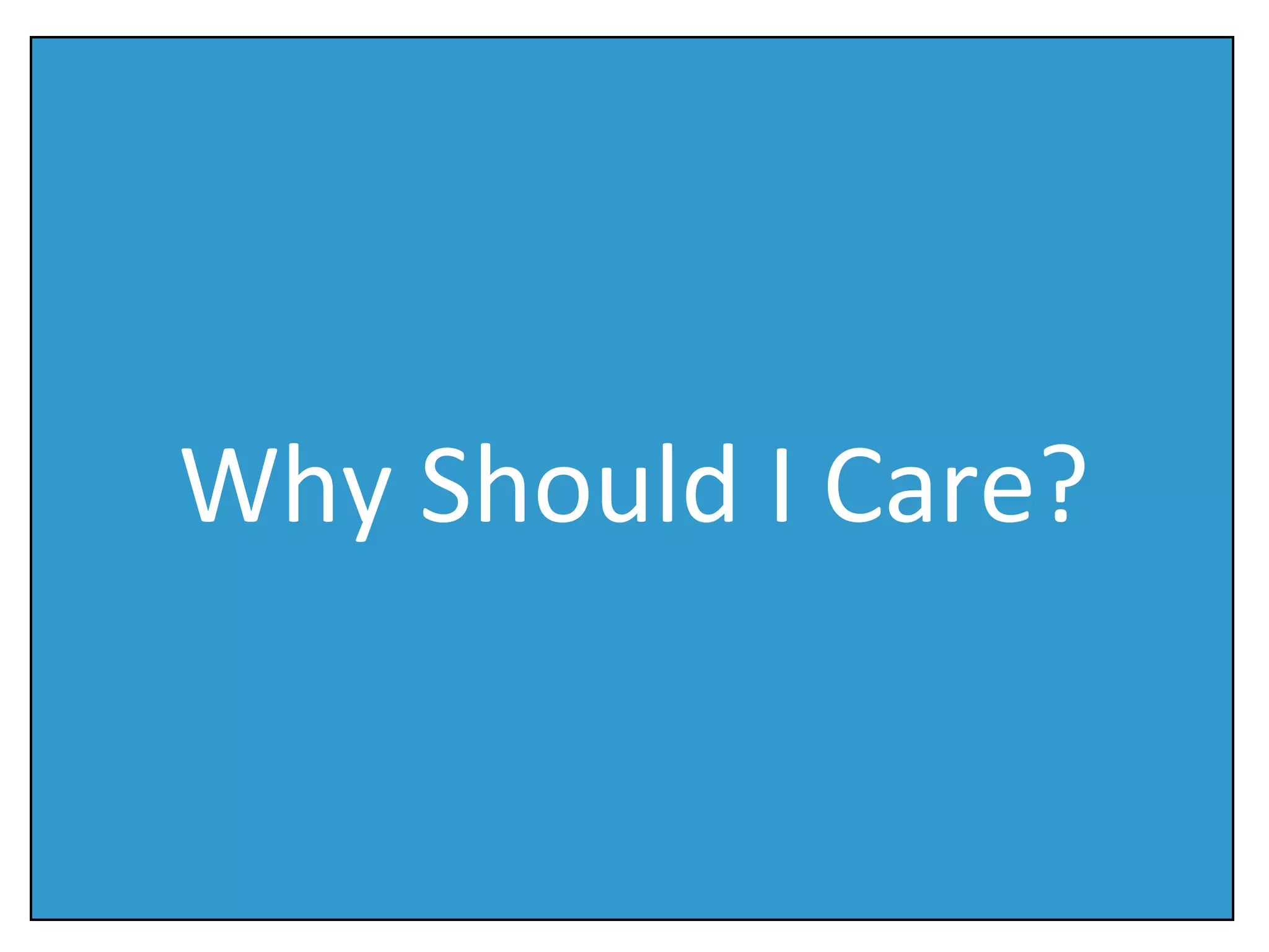 Why Should I Care? 