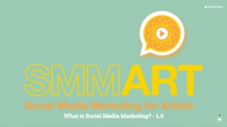 What is social media marketing, a wonderful introduction - smmart 1.0
